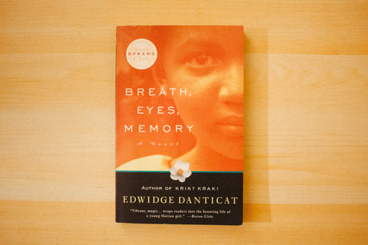 Breath, Eyes, Memory by Edwidge Danticat